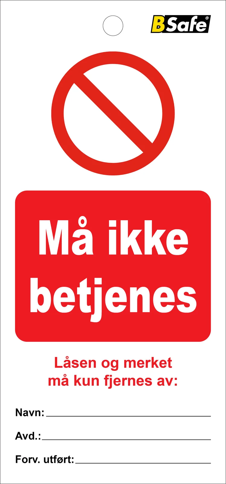 Tag Må ikke betjenes, hvit/rød