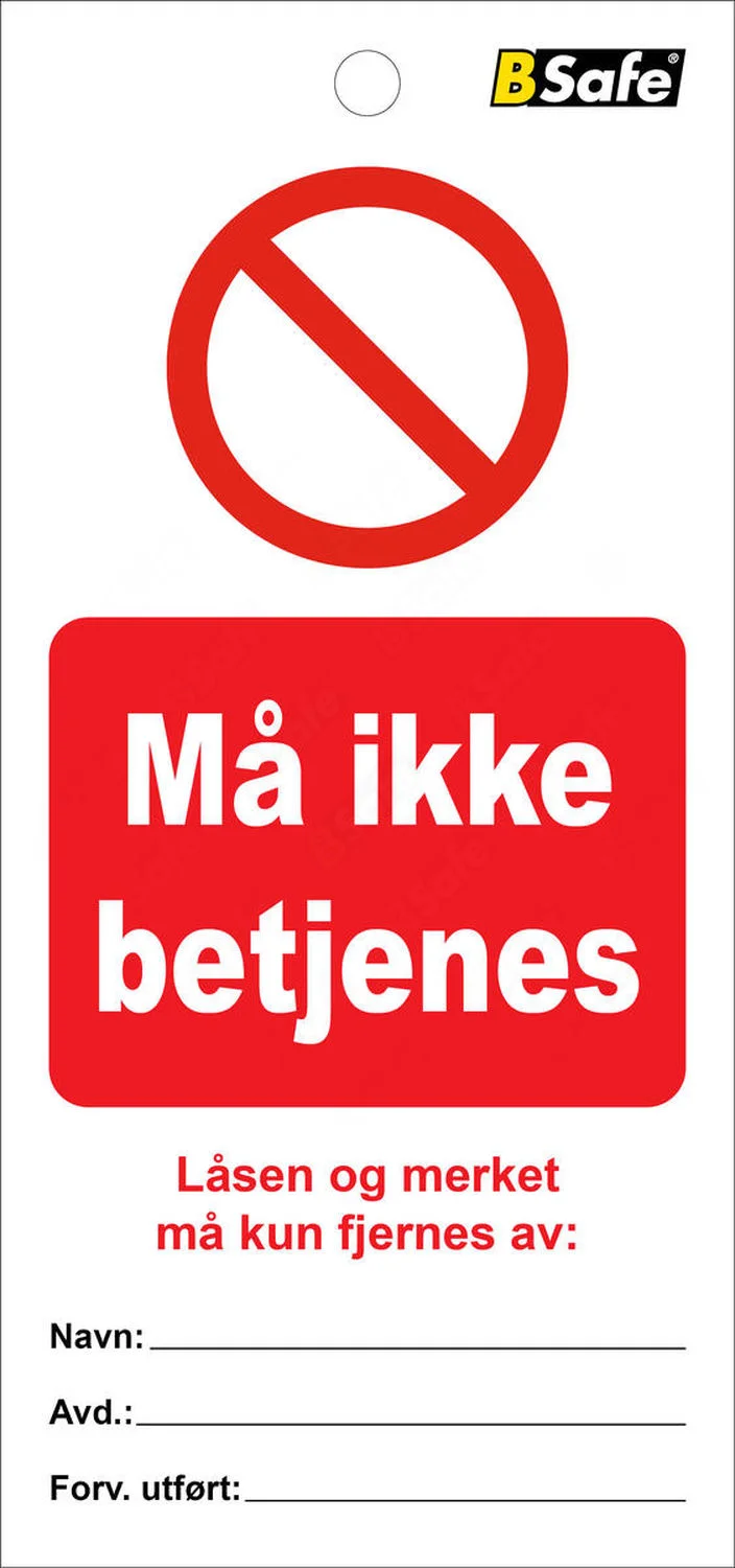 Tag Må ikke betjenes, hvit/rød – Bsafe Systems AS